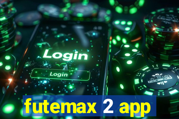 futemax 2 app